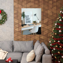 Get  Shit Done Matte Vertical Posters