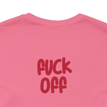 Fuck Off Cat - Unisex Jersey Short Sleeve Tee