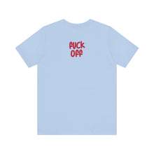 Fuck Off Cat - Unisex Jersey Short Sleeve Tee
