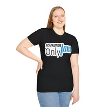 No Friends Only Fans - Unisex Softstyle T-Shirt