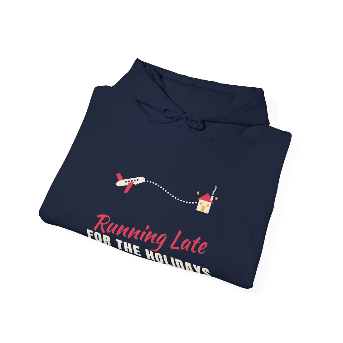 Running Late for the Holidays Hoodie