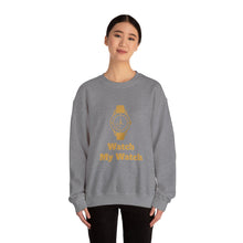 Watch My Watch - Unisex Heavy Blend™ Crewneck Sweatshirt (Did You See My Watch)