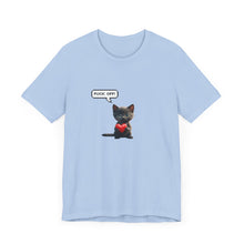 Fuck Off Cat - Unisex Jersey Short Sleeve Tee
