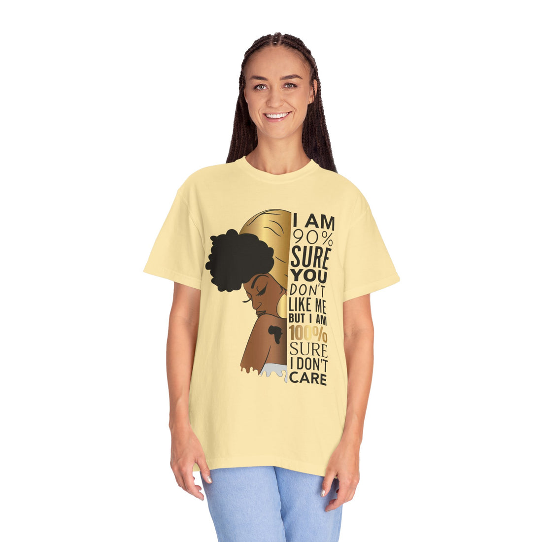 I'm 90% Sure You Don't Like Me But I'm 100% Sure I Don't Care T-Shirt