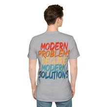 Modern Problems Require Modern Solutions - Unisex Softstyle T-Shirt