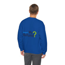 Where's My Refund?? Unisex Heavy Blend™ Crewneck Sweatshirt