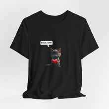 Fuck Off Cat - Unisex Jersey Short Sleeve Tee