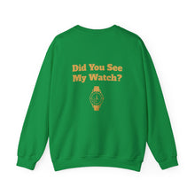 Watch My Watch - Unisex Heavy Blend™ Crewneck Sweatshirt (Did You See My Watch)