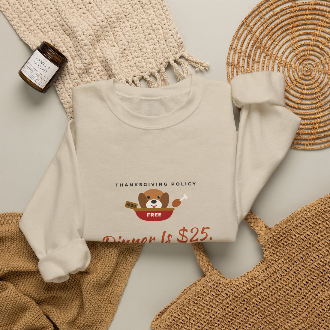 Dinner Is $25. The Dog Eats Free. Sweatshirt
