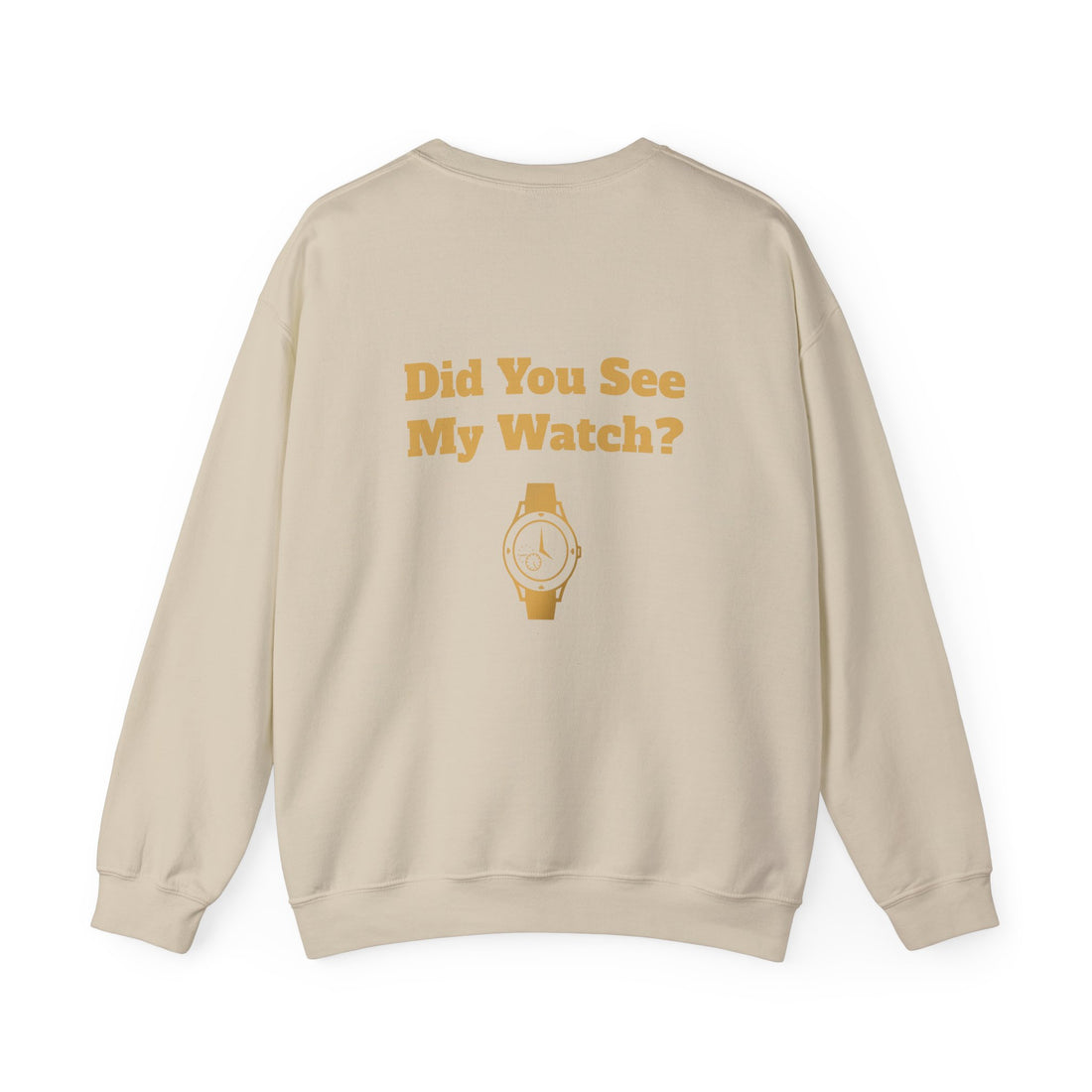 Watch My Watch - Unisex Heavy Blend™ Crewneck Sweatshirt (Did You See My Watch)