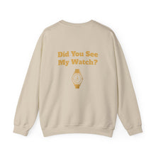 Watch My Watch - Unisex Heavy Blend™ Crewneck Sweatshirt (Did You See My Watch)