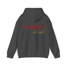 No Problem She Said Men's Heavy Blend™ Hooded Sweatshirt