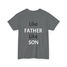 No DNA Test Needed - Like Father Like Son Men's Heavy Cotton Tee