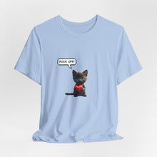 Fuck Off Cat - Unisex Jersey Short Sleeve Tee