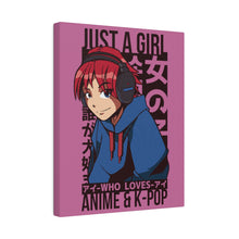 Just A Girl Who Loves Anime & KPOP - Matte Canvas, Stretched, 0.75