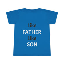No DNA Test Needed - Like Father Like Son - Toddler T-shirt
