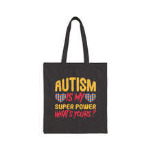 Autism Is My Super Power Tote Bag