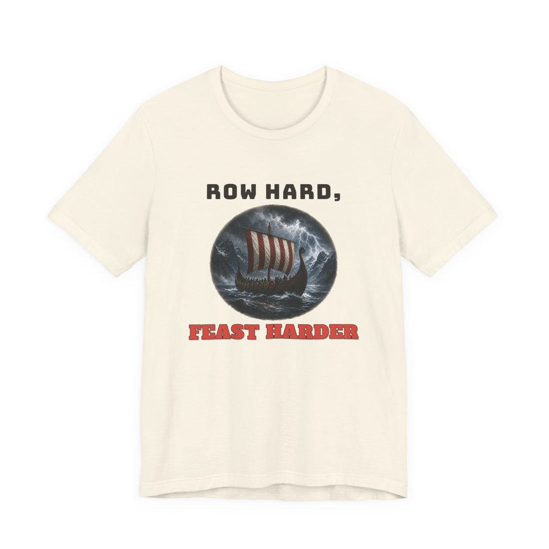 Row Hard, Feast Harder Tee