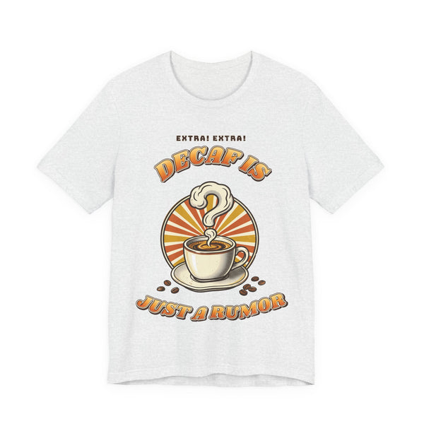Decaf Is Just a Rumor funny coffee lover t-shirt by Inkida, view 2