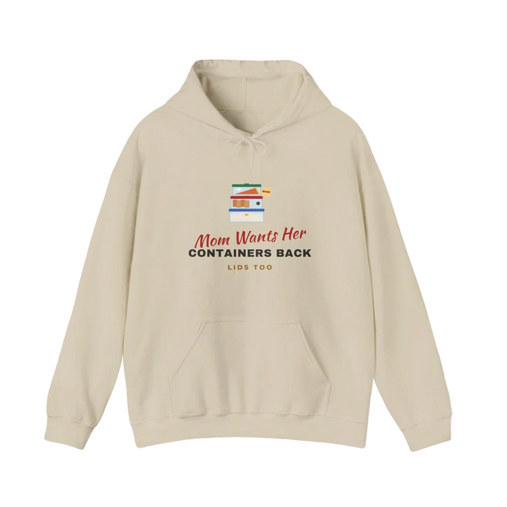Mom Wants Her Containers Back Hoodie