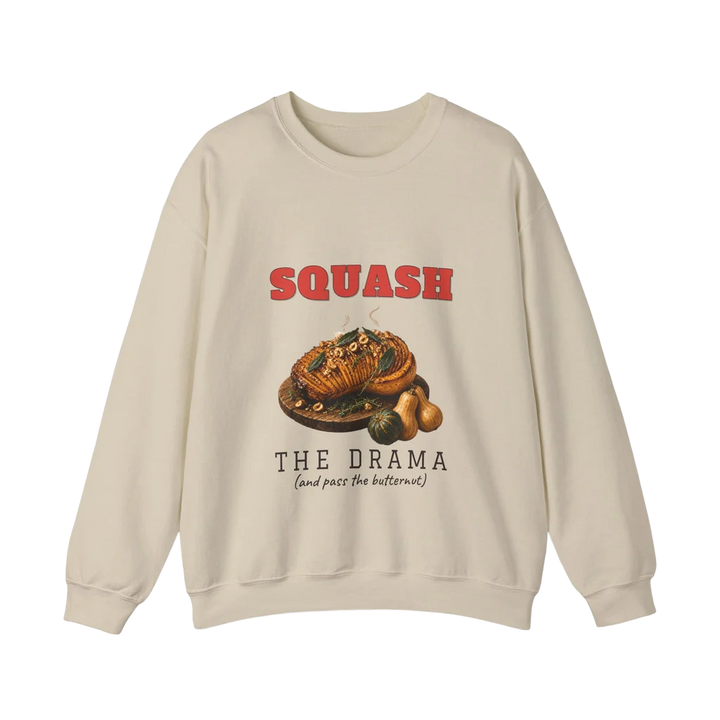 Squash the Drama Sweatshirt