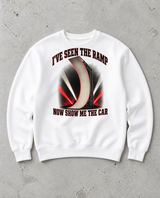 I've Seen the Ramp Now Show Me the Car Funny Sweatshirt in White, Inkida mockup