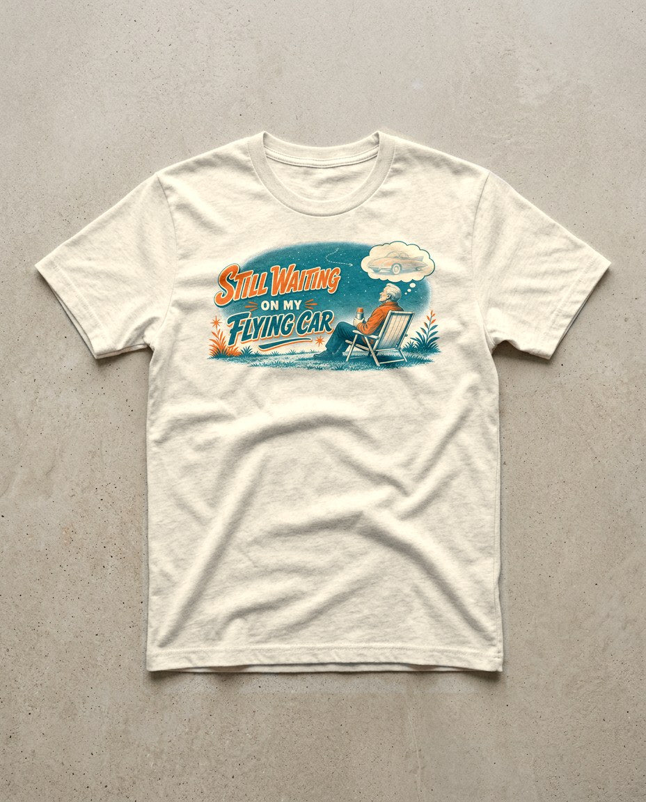 Still Waiting On My Flying Car Retro Tee